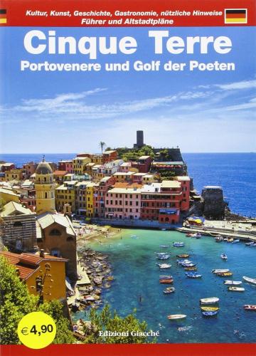 Cinque Terre. Portovenere Und Golf Der Poeten. Fhrer Und Altstadtplne. Kultur, Kunst, Geschichte, Gastronomie, Ntzliche Hinweise