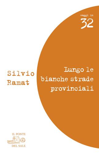 Lungo Le Bianche Strade Provinciali. Valeri, Barolini, Pascutto, Rebellato, Zanzotto, Bandini