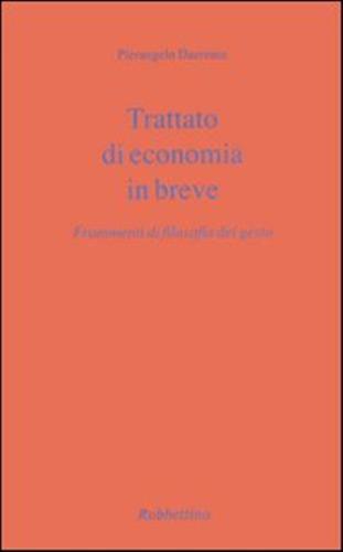Trattato Di Economia In Breve. Frammenti Di Filosofia Del Gesto