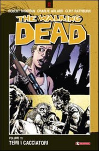 Temi I Cacciatori. The Walking Dead. Vol. 11