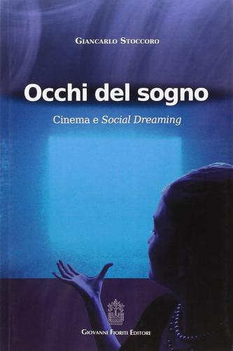 Occhi Del Sogno. Cinema E Social Dreaming