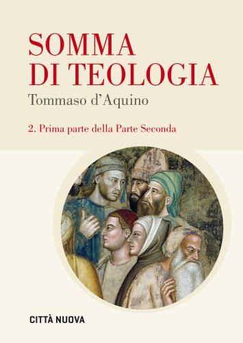 Somma Di Teologia. Testo Latino A Fronte. Vol. 2-1
