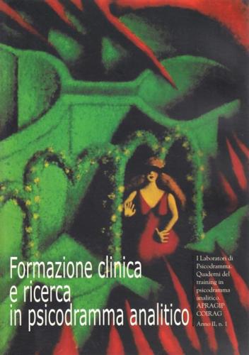 Formazione Clinica E Ricerca In Psicodramma Analitico. Vol. 1