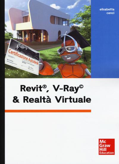 Revit, V-Ray & realt virtuale. Con Contenuto digitale per download e accesso on line