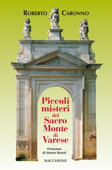 Piccoli misteri del Sacro Monte di Varese