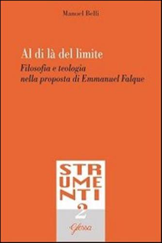 Al Di L Del Limite. Filosofia E Teologia Nella Proposta Di Emmanuel Falque