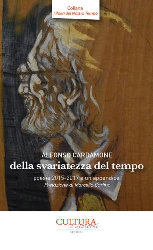 Della Svariatezza Del Tempo (poesie 2015-2017 E Un'appendice)