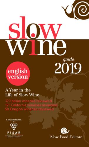 Slow Wine 2019. A Year In The Life Of Slow Wine
