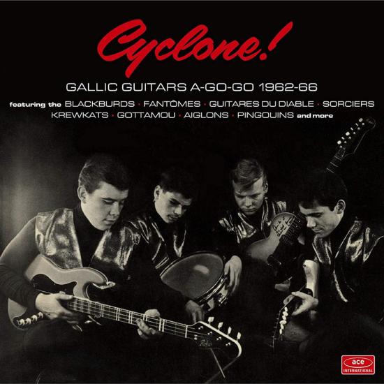 Cyclone! Gallic Guitars AGoGo 1962-66 / Various