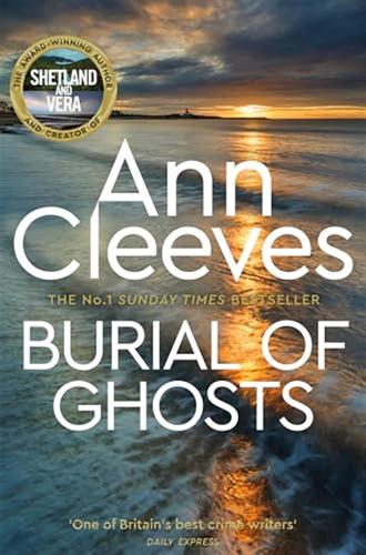 Burial Of Ghosts: Heart-stopping Thriller From The Author Of Vera Stanhope