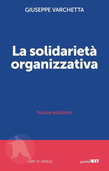 La solidariet organizzativa. Nuova ediz.