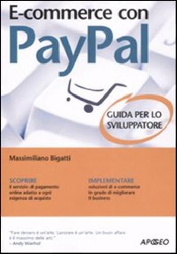 E-commerce Con Paypal. Guida Completa Per Lo Sviluppatore
