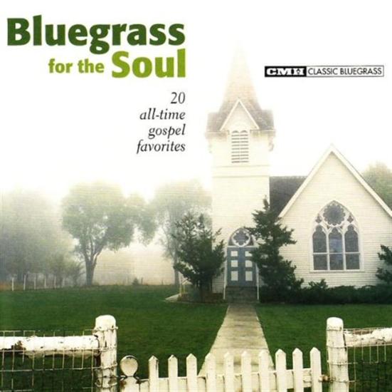 Bluegrass For The Soul: 20 All Time Gospel Favorites / Various