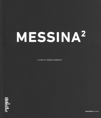 Messina2. Ediz. Illustrata
