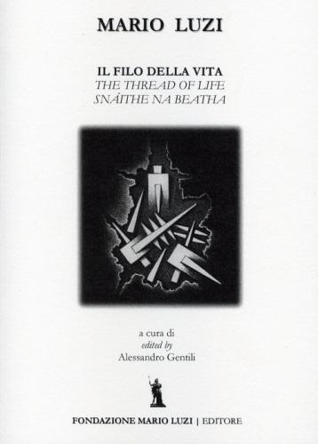 Il Filo Della Vita. Ediz. Italiana, Inglese E Irlandese