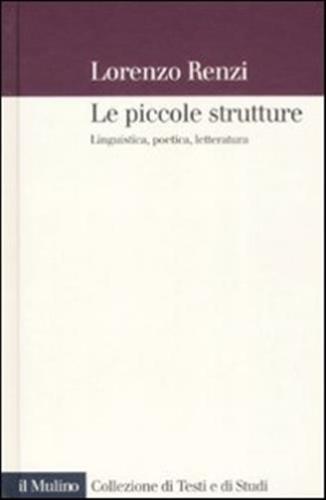 Le Piccole Strutture. Linguistica, Poetica E Letteratura