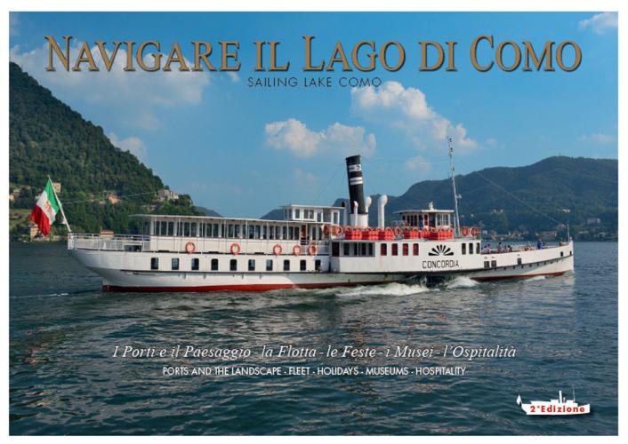 Navigare Il Lago Di Como. La Flotta, Il Paesaggio, L'ospitalit. Ediz. Italiana E Inglese