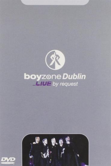 Boyzone - Dublin ... Live By Request