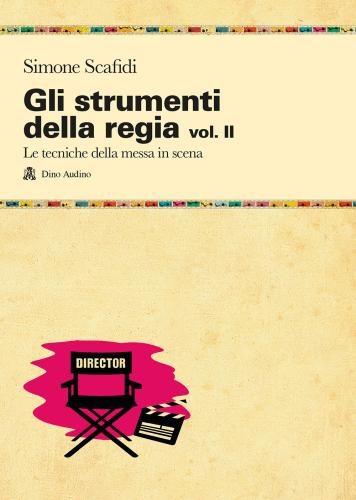 Gli Strumenti Della Regia. Vol. 2