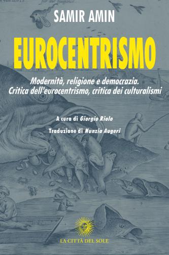 Eurocentrismo. Modernit, Religione E Democrazia. Critica Dell'eurocentrismo, Critica Dei Culturalismi