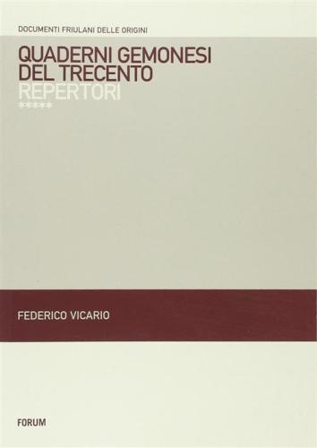 Quaderni Gemonesi Del Trecento. Repertori