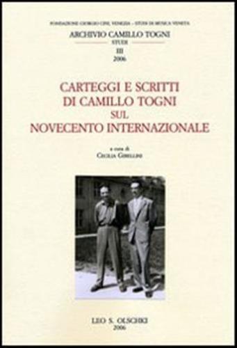 Carteggi E Scritti Di Camillo Togni Sul Novecento Internazionale
