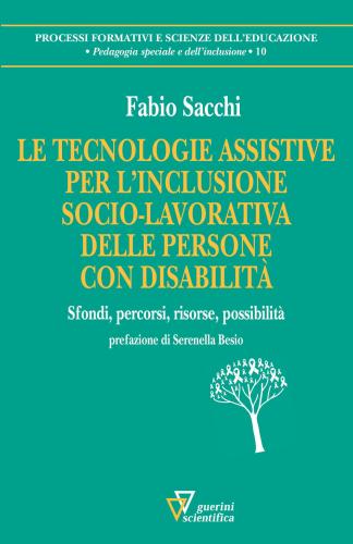Le Tecnologie Assistive Per L'inclusione Socio-lavorativa Delle Persone Con Disabilit