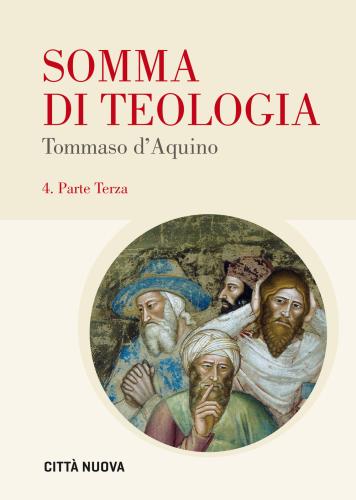 Somma Di Teologia. Testo Latino A Fronte. Vol. 4
