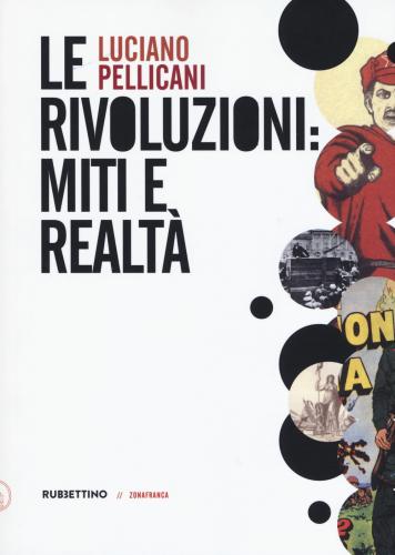 Le Rivoluzioni: Miti E Realt