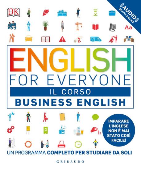 English for everyone. Business english. Il corso. Un programma completo per studiare da soli. Con Contenuto digitale (fornito elettronicamente)