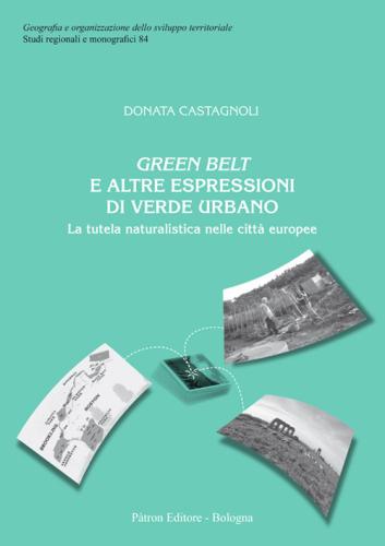 Green Belt E Altre Espressioni Di Verde Urbano. La Tutela Naturalistica Nelle Citt Europee