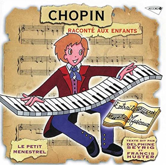 Le Petit Menestrel: Chopin Raconte