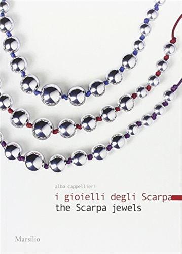 I Gioielli Degli Scarpa-the Scarpa Jewels