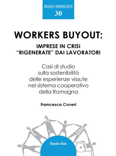 Workers Buyout. Imprese In Crisi rigenerate Dai Lavoratori