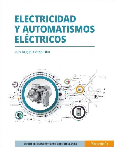 Cerda Filiu, Luis Miguel - Electricidad Y Automatismos Electricos