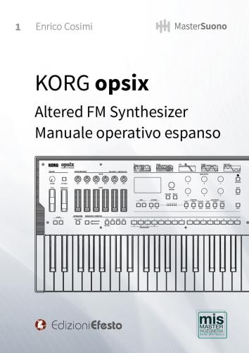 Korg Opsix Altered Fm Synthesizer. Manuale Operativo Espanso