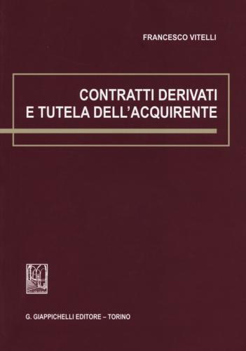 Contratti Derivati E Tutela Dell'acquirente