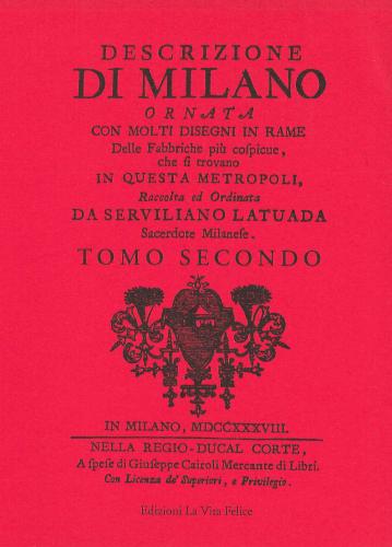 Descrizione Di Milano Ornata Con Molti Disegni In Rame Delle Fabbriche Pi Cospicue Che Si Trovano In Questa Metropoli. Vol. 2