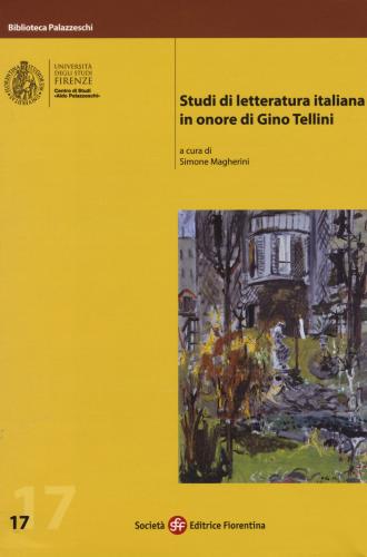 Studi Di Letteratura Italiana In Onore Di Gino Tellini