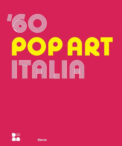 '60 Pop Art Italia. Ediz. Italiana E Inglese