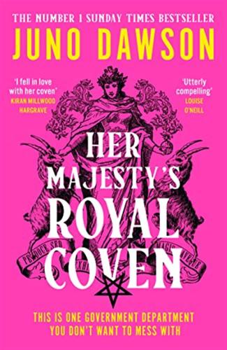 Her Majestys Royal Coven: The Magical Sunday Times Number 1 Bestseller And Spellbinding Start To A New Fantasy Series: Book 1