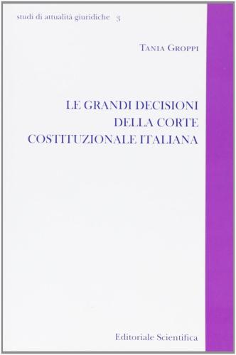Le Grandi Decisioni Della Corte Costituzionale Italiana