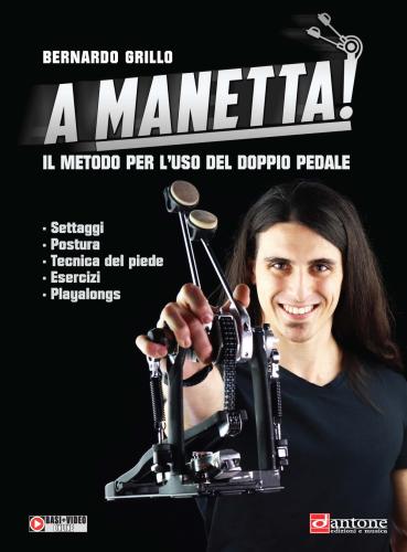 A Manetta! Il Metodo Per L'uso Del Doppio Pedale. Con File Audio Per Il Download. Con Video