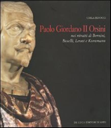 Paolo Giordano Ii Orsini Nei Ritratti Di Bernini, Boselli, Leone, Kornmann