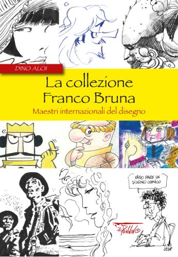 La Collezione Franco Bruna. Maestri Internazionali Del Disegno