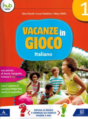 Vacanze In Gioco. 1 Italiano. Per La Scuola Elementare. Con E-book. Con File Audio Per Il Download