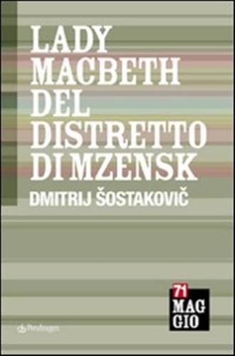 Lady Macbeth Del Distretto Di Mzensk Di Dimitrij Sostakovic