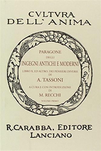 Paragone Degli Ingegni Antichi E Moderni. Vol. 1