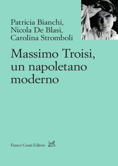 Massimo Troisi, un napoletano moderno