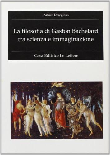La Filosofia Di Gaston Bachelard Tra Scienza E Immaginazione
